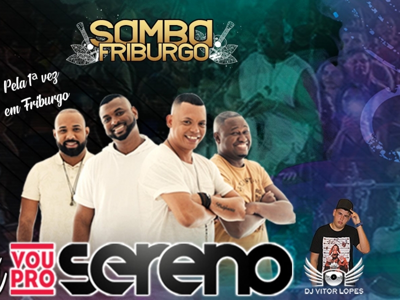 Samba Friburgo com Vou pro Sereno